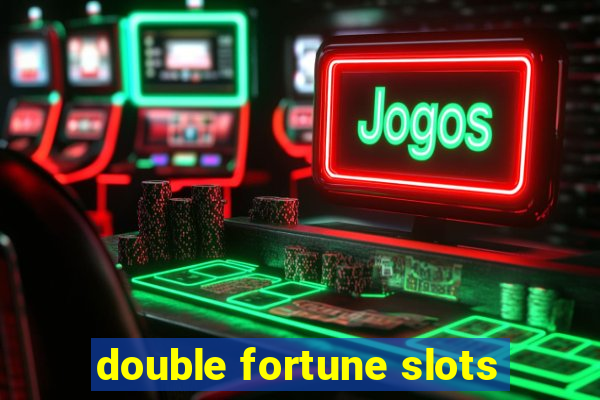 double fortune slots